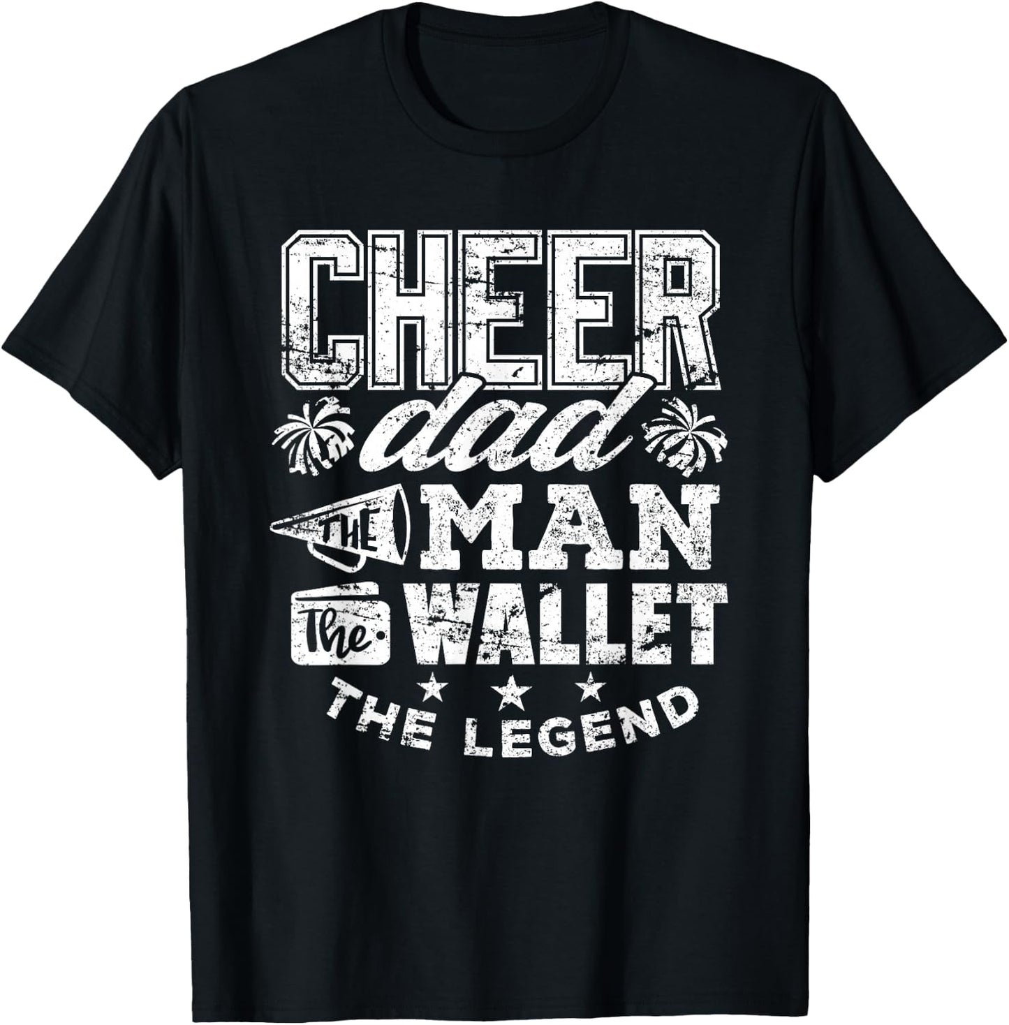 Cheerleader Dad Shirt Man Wallet Legend Funny Cheer Dad T-Shirt - T-Shirt | Black