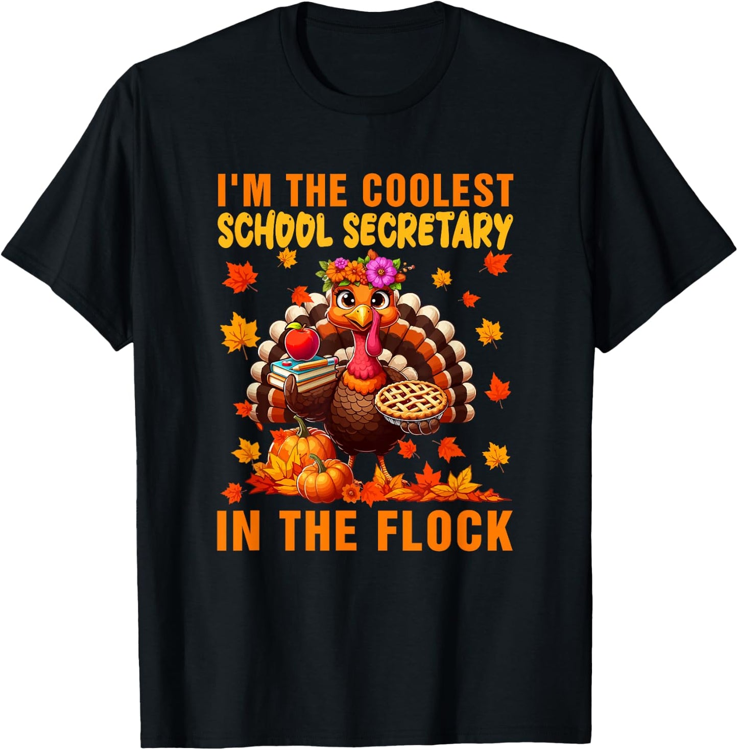 I'm The Coolest School Secretary Thanksgiving Job Turkey T-Shirt - T-Shirt | Black