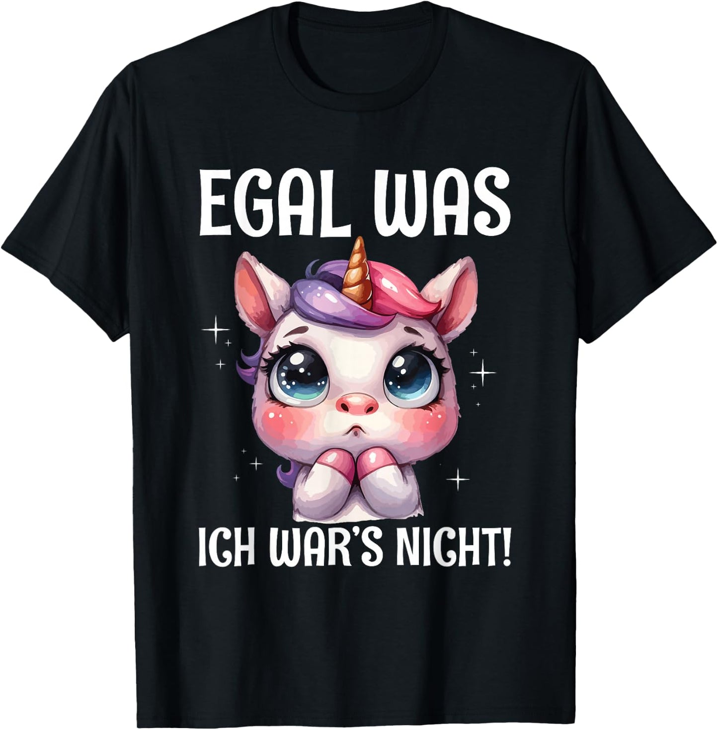 with German Text "Egal Was Ich War's Nicht Süßes Einhorn Inschuldig ", black T-Shirt - T-Shirt | Black