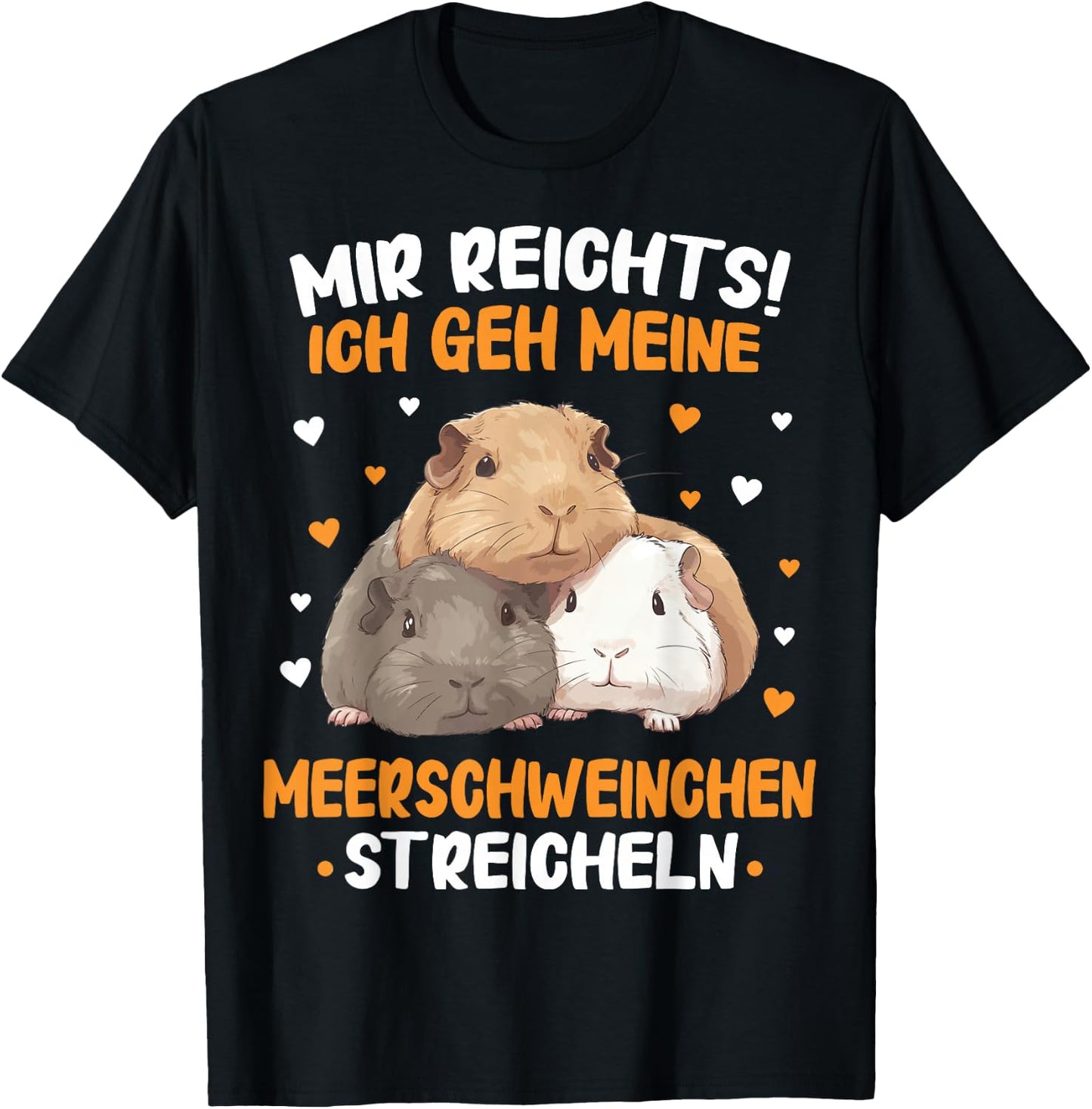 Guinea Pigs Mir reichts Guinea Pigs Stroke , black T-Shirt - T-Shirt | Black