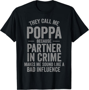 They Call Me Poppa Because Partner in Crime Funny T-Shirt - T-Shirt | Black