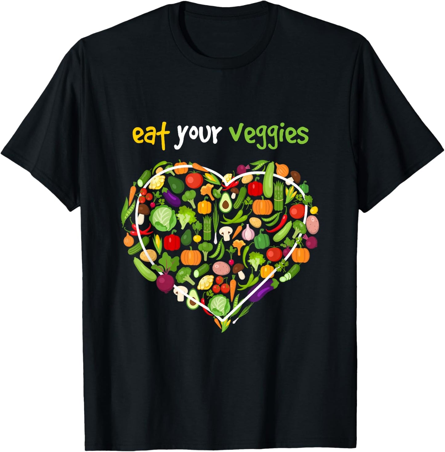Eat Your Veggies I Vegan Vegan Vegetarian Vegetables T-Shirt - T-Shirt | Black