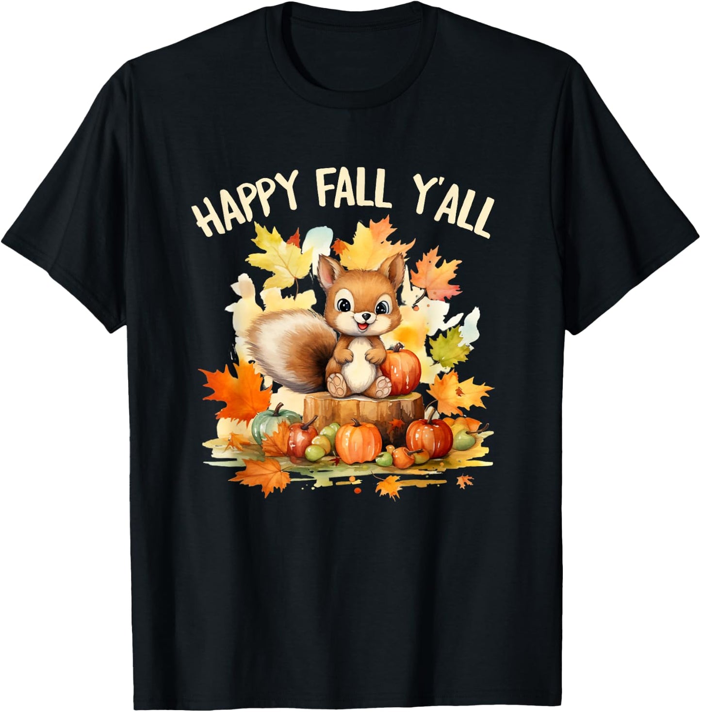 Happy Fall Squirrel Pumpkin Fall Outfits Autumn Thanksgiving Men Women Girls Kids T-Shirt - T-Shirt | Black