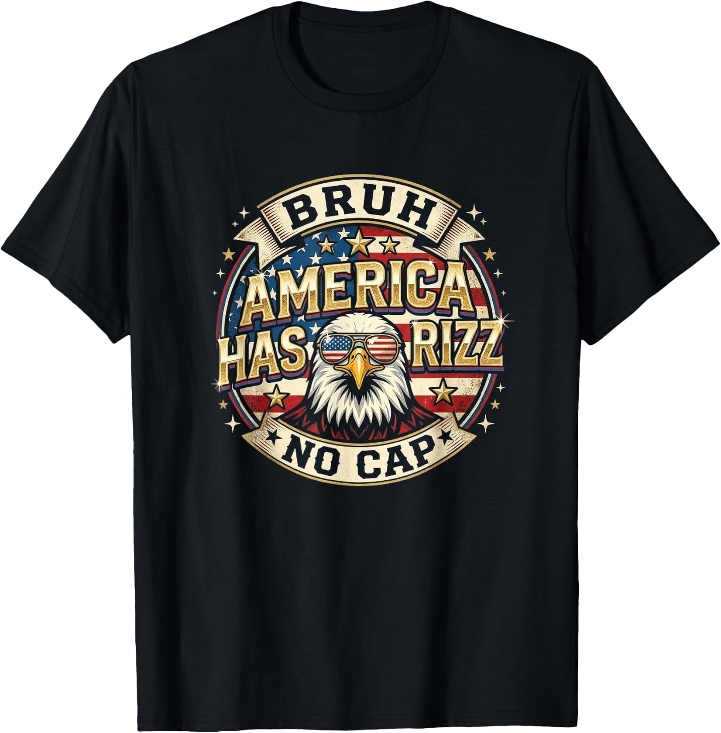 Bruh America Has Rizz No Cap - Fourth of July T-Shirt - T-Shirt | Black