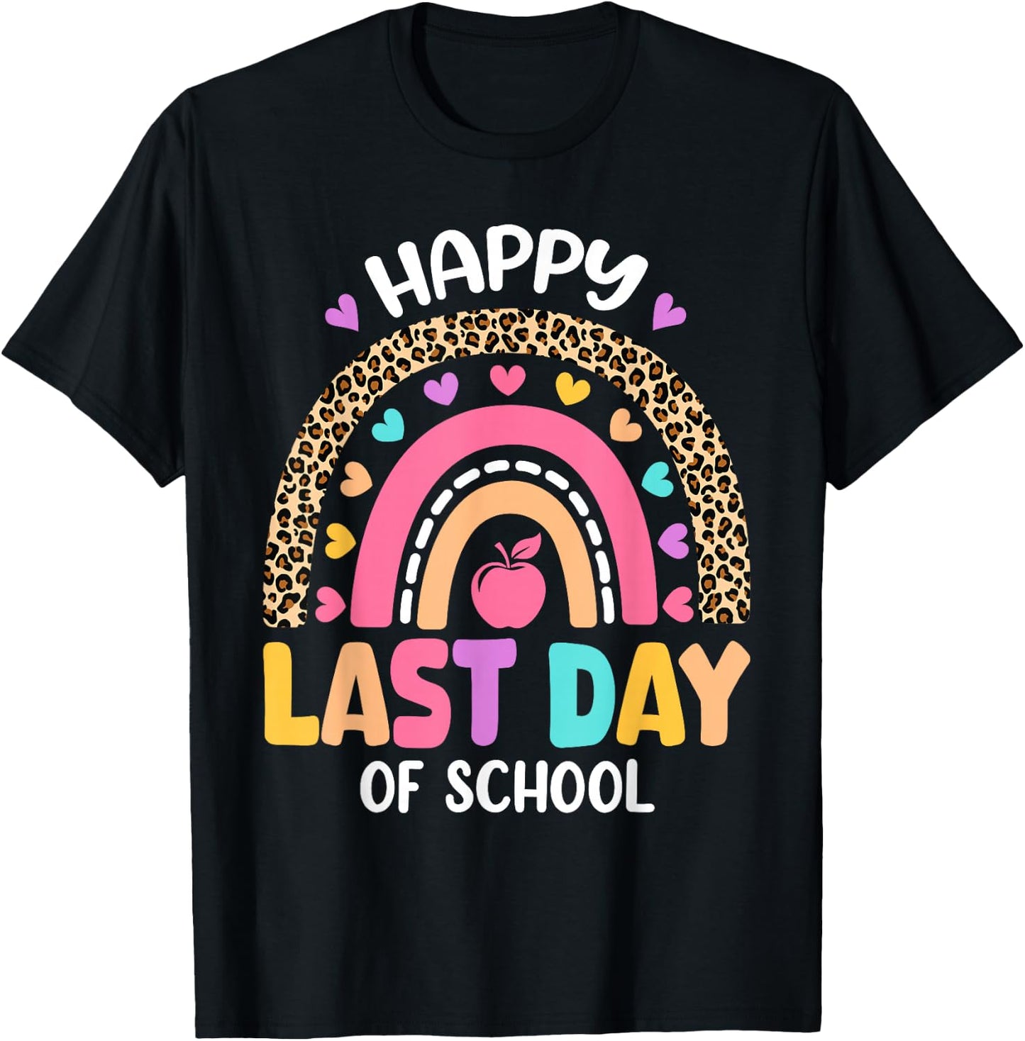 Happy Last Day of School Rainbow Leopard Teacher Student T-Shirt - T-Shirt | Black