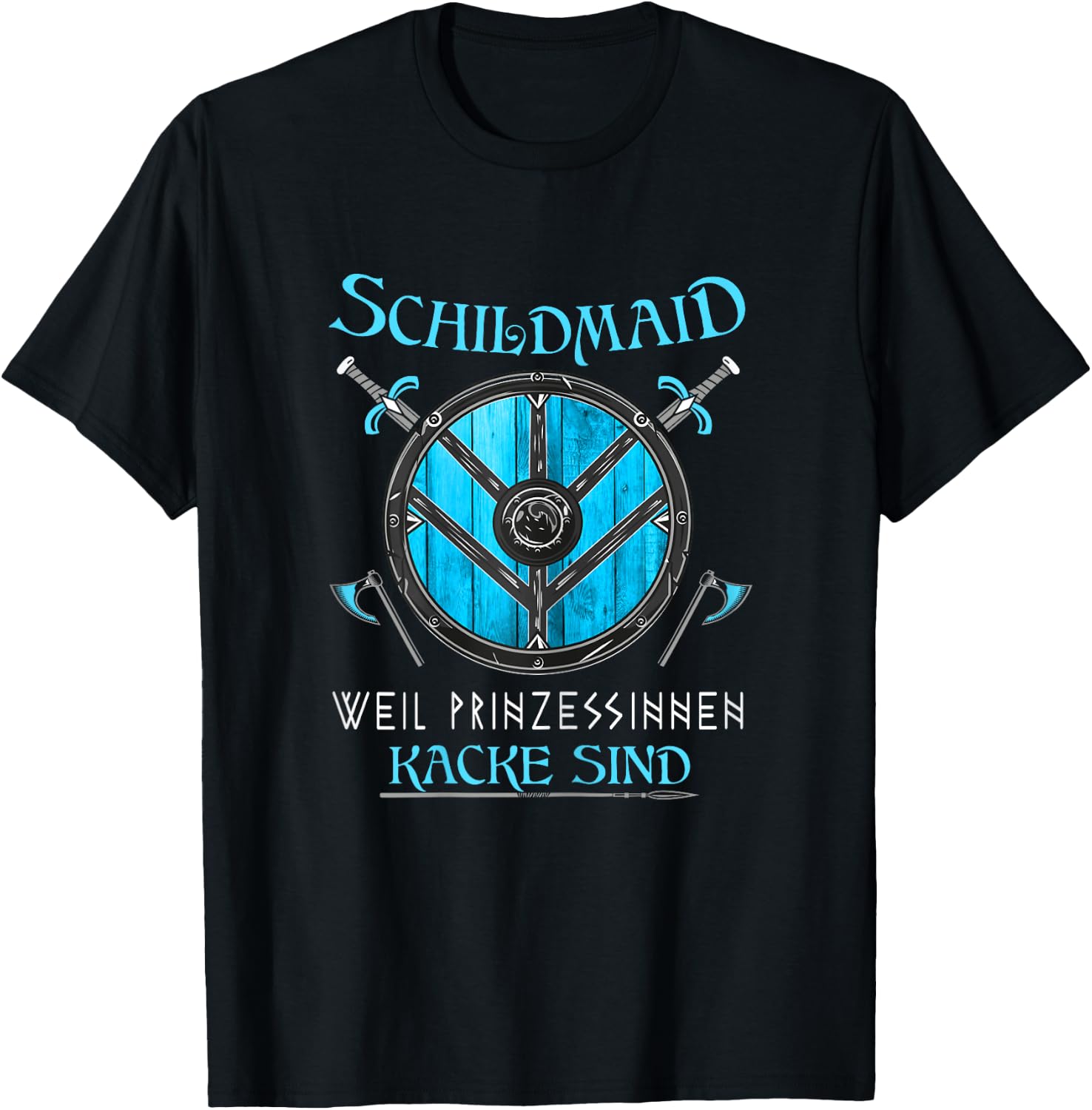 Women's with German Text "Weil Prinzessinnen kacke sind Wikingen" [German Language], black T-Shirt - T-Shirt | Black