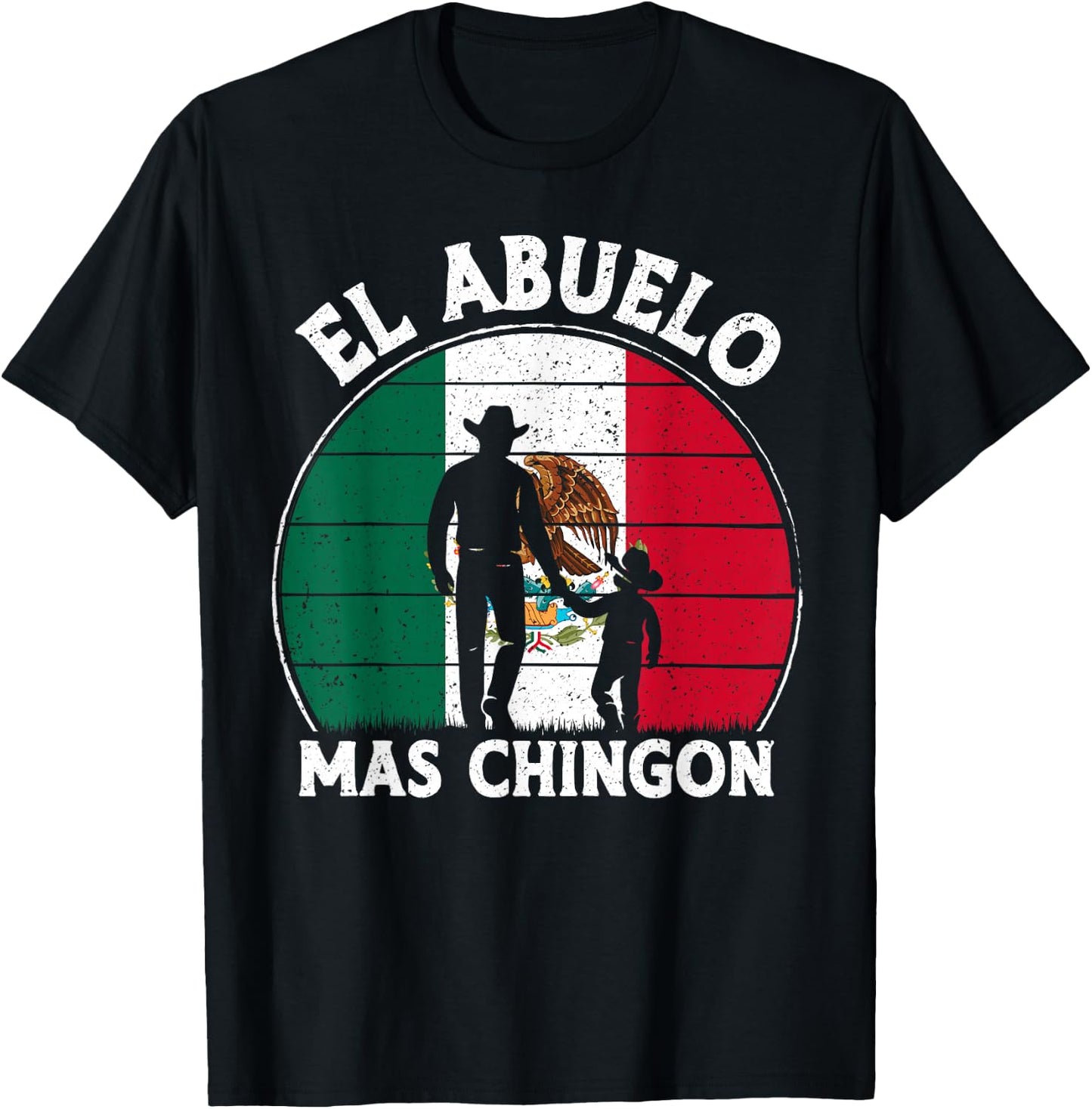 El Abuelo Mas Chingon Funny Mexico Mexican Grandpa Fathers T-Shirt - T-Shirt | Black