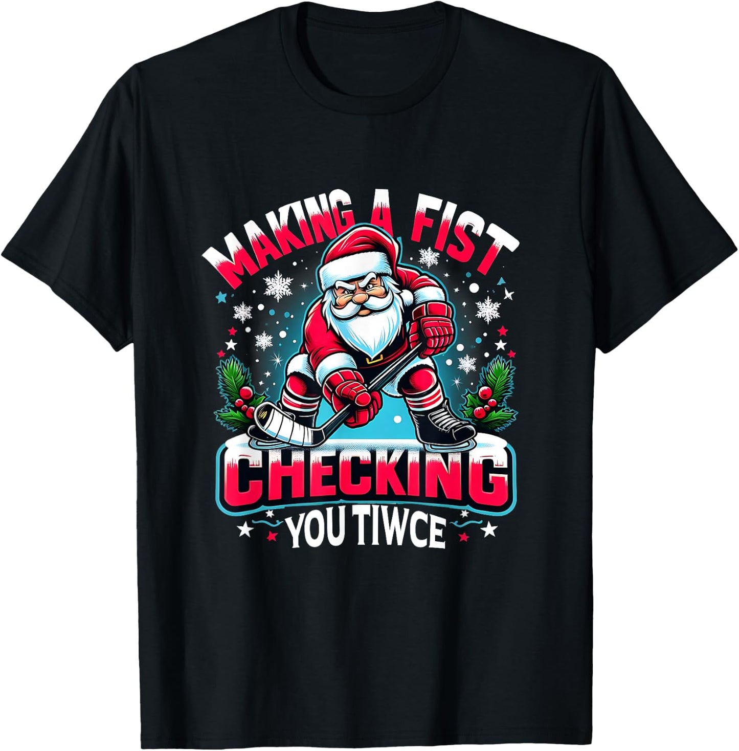 Making A Fist Checking Your Twice Xmas Santa Hockey Players T-Shirt - T-Shirt | Black