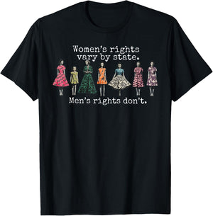 Women's Rights Vary By State Men's Rights Don't Feminist T-Shirt - T-Shirt | Black