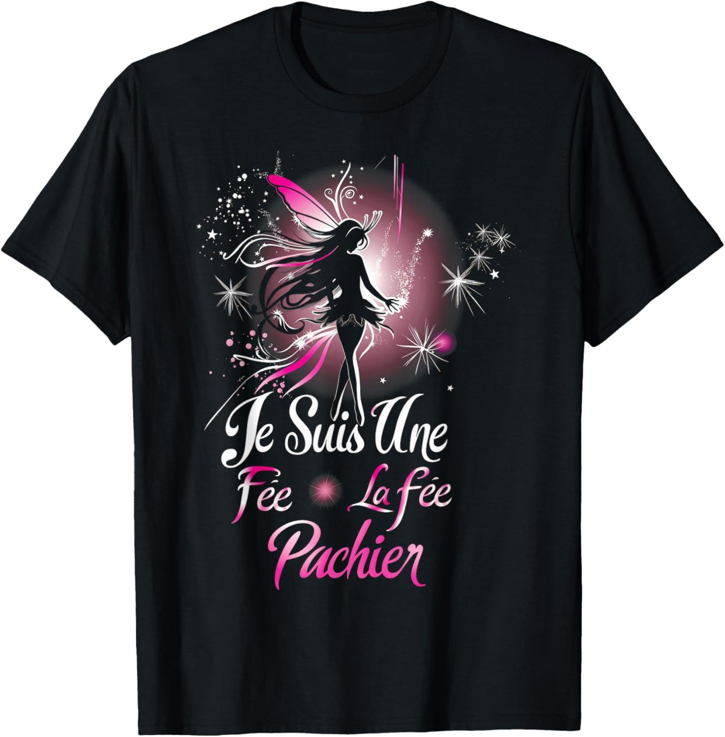 Je Suis Une Fée La Fée Pachier Humour Gift Funny , Black, S T-Shirt - T-Shirt | Black