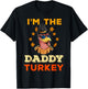 I'm the Daddy Turkey for Family Matching Thanksgiving Dad T-Shirt - T-Shirt | Black