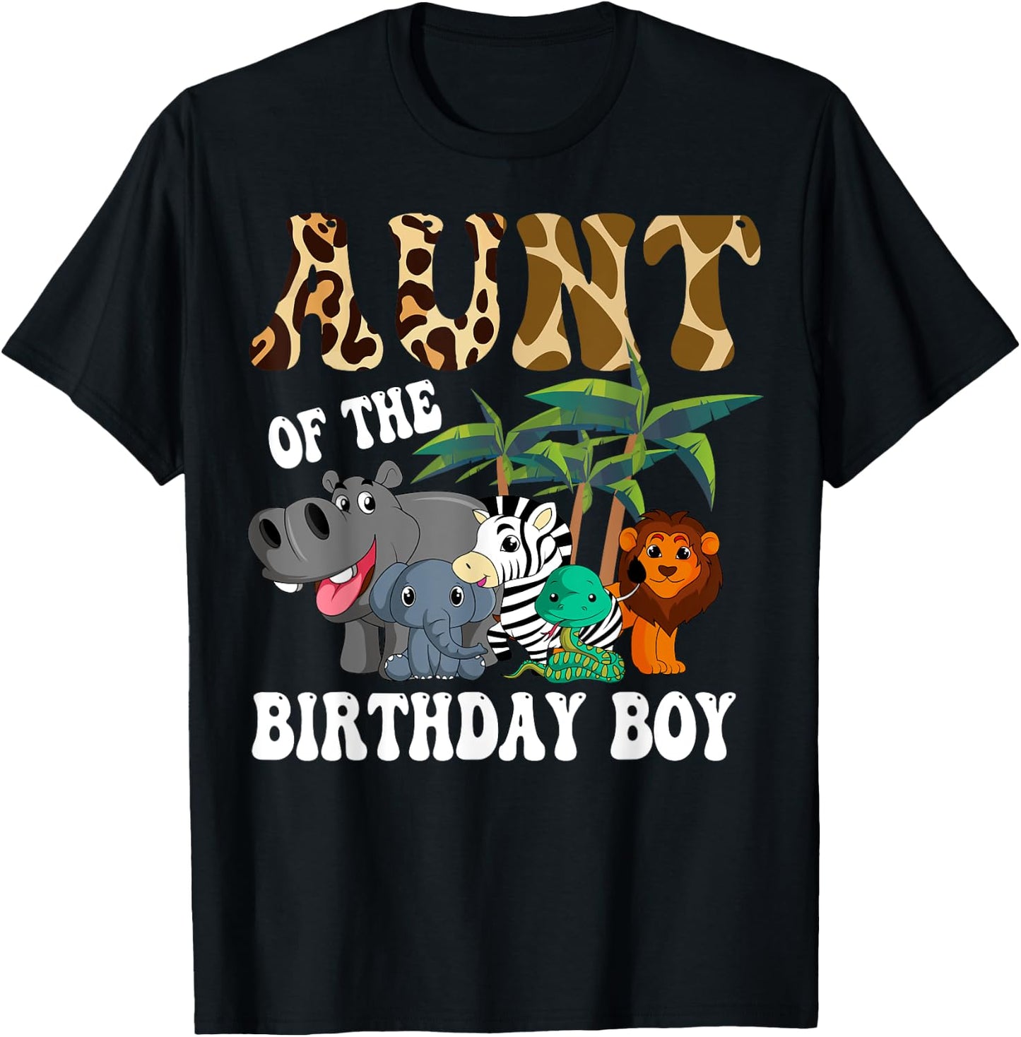 Aunt of the Birthday Boy Zoo Bday Safari Celebration T-Shirt - T-Shirt | Black