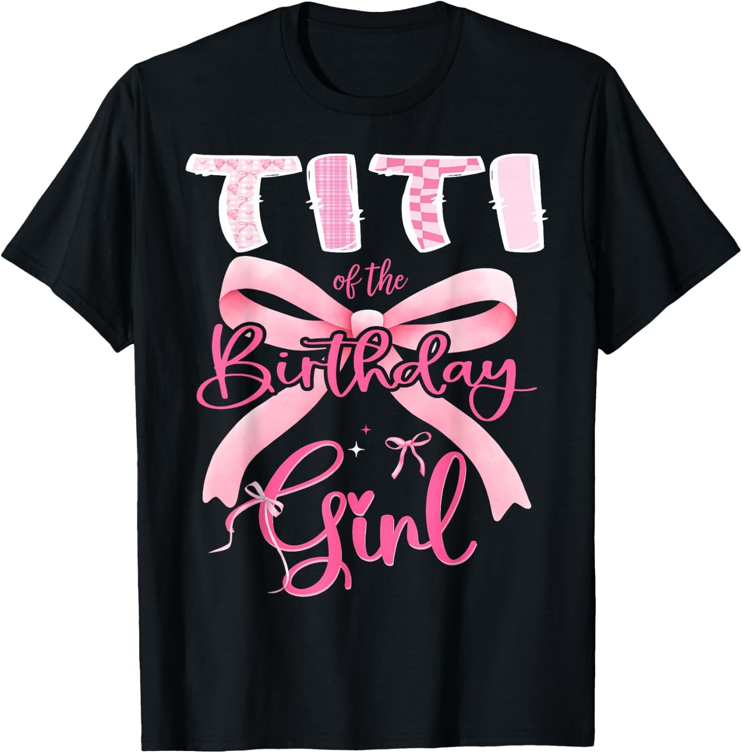 Titi of The Birthday Girl Pink Coquette Bow Matching T-Shirt - T-Shirt | Black