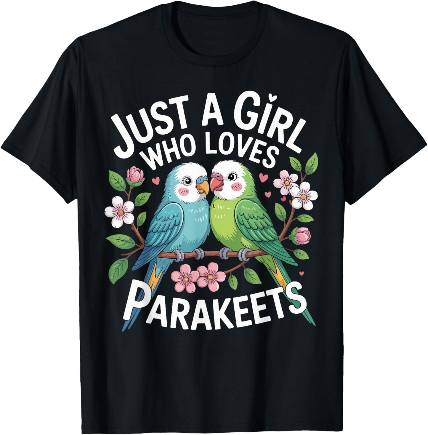 Just a Girl Who Loves Parakeets Cute Bird Gifts for Girls T-Shirt - T-Shirt | Black