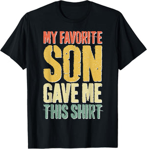 My Favorite Son Gave Me This Shirt Men Women Parents T-Shirt - T-Shirt | Black