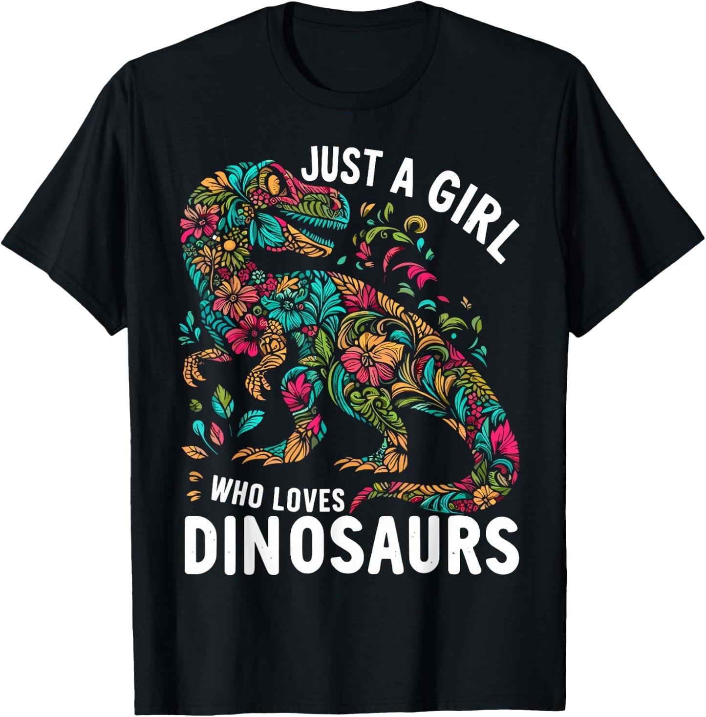 Cute Floral Just A Girl Who Loves Dinosaurs T-Shirt - T-Shirt | Black
