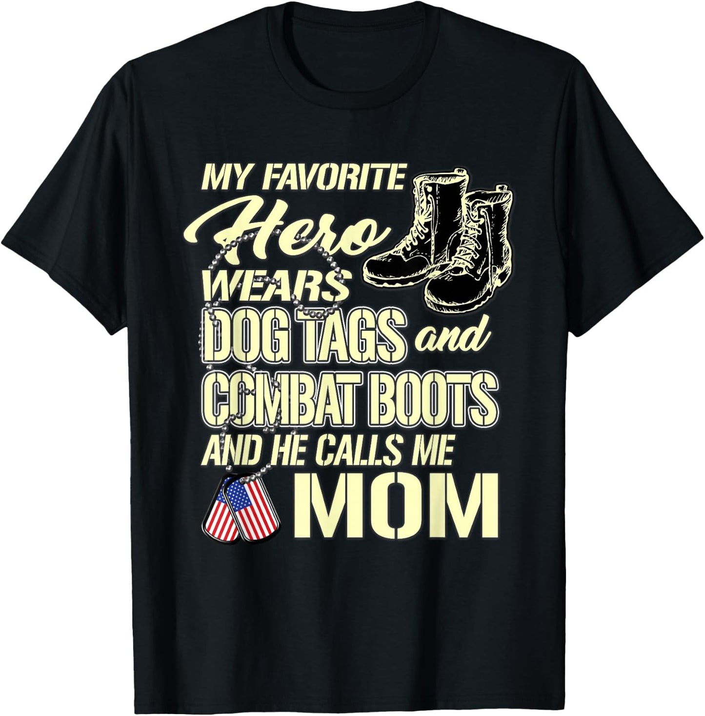 Hero Wears Dog Tags Combat Boots Proud Army Mom Mother Gift T-Shirt - T-Shirt | Black