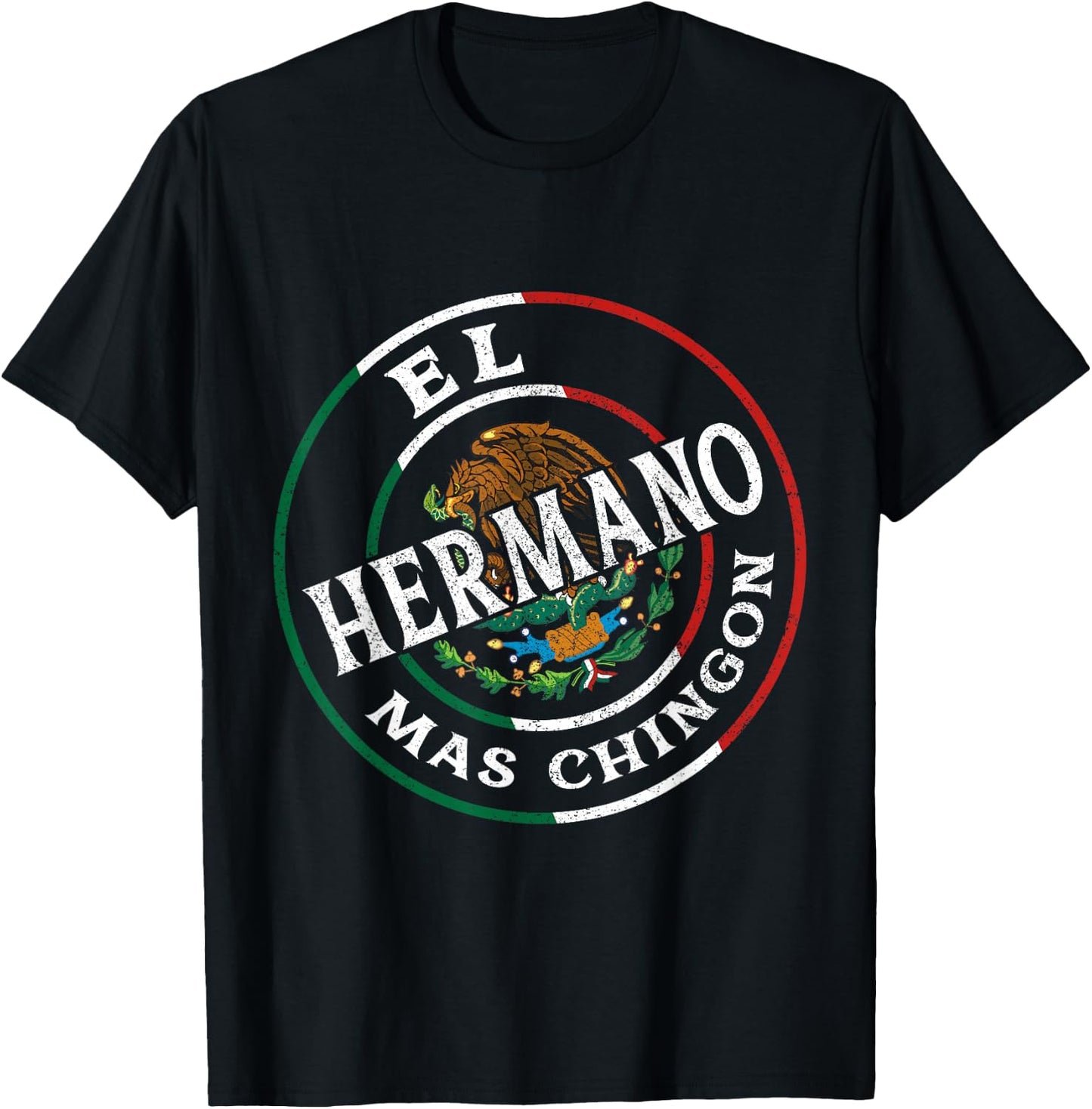 El Hermano Mas Chingon Mexican Flag Bandera Mexicana T-Shirt - T-Shirt | Black
