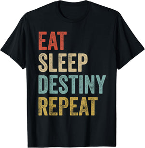 Eat Sleep Destiny Wiederholung Gamers Outfit T-Shirt - T-Shirt | Black