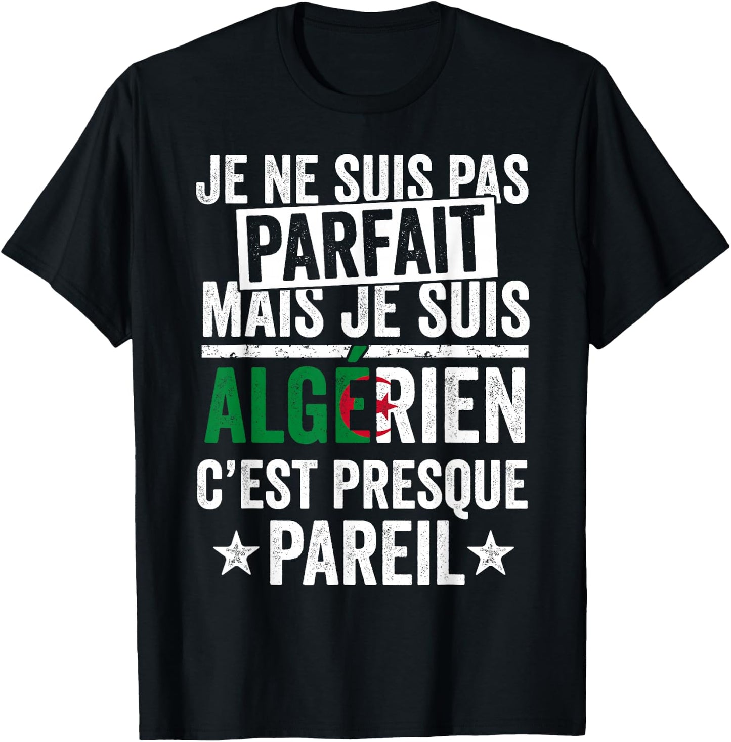 Algérie DZ I'm not perfect but I'm Algerian , Black, S T-Shirt - T-Shirt | Black