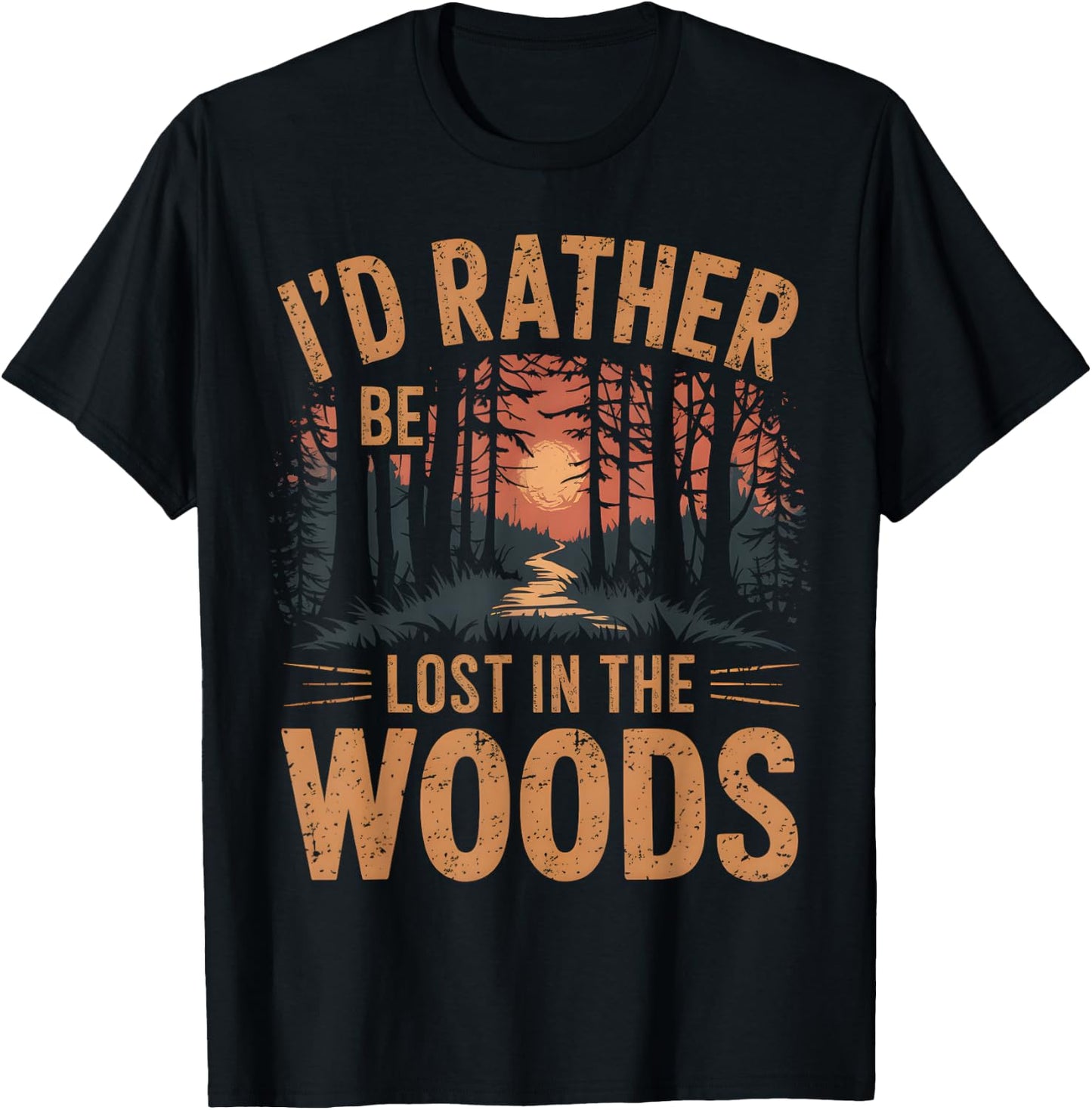 I'd Rather Be Lost In The Woods Hiking Outdoor T-Shirt - T-Shirt | Black