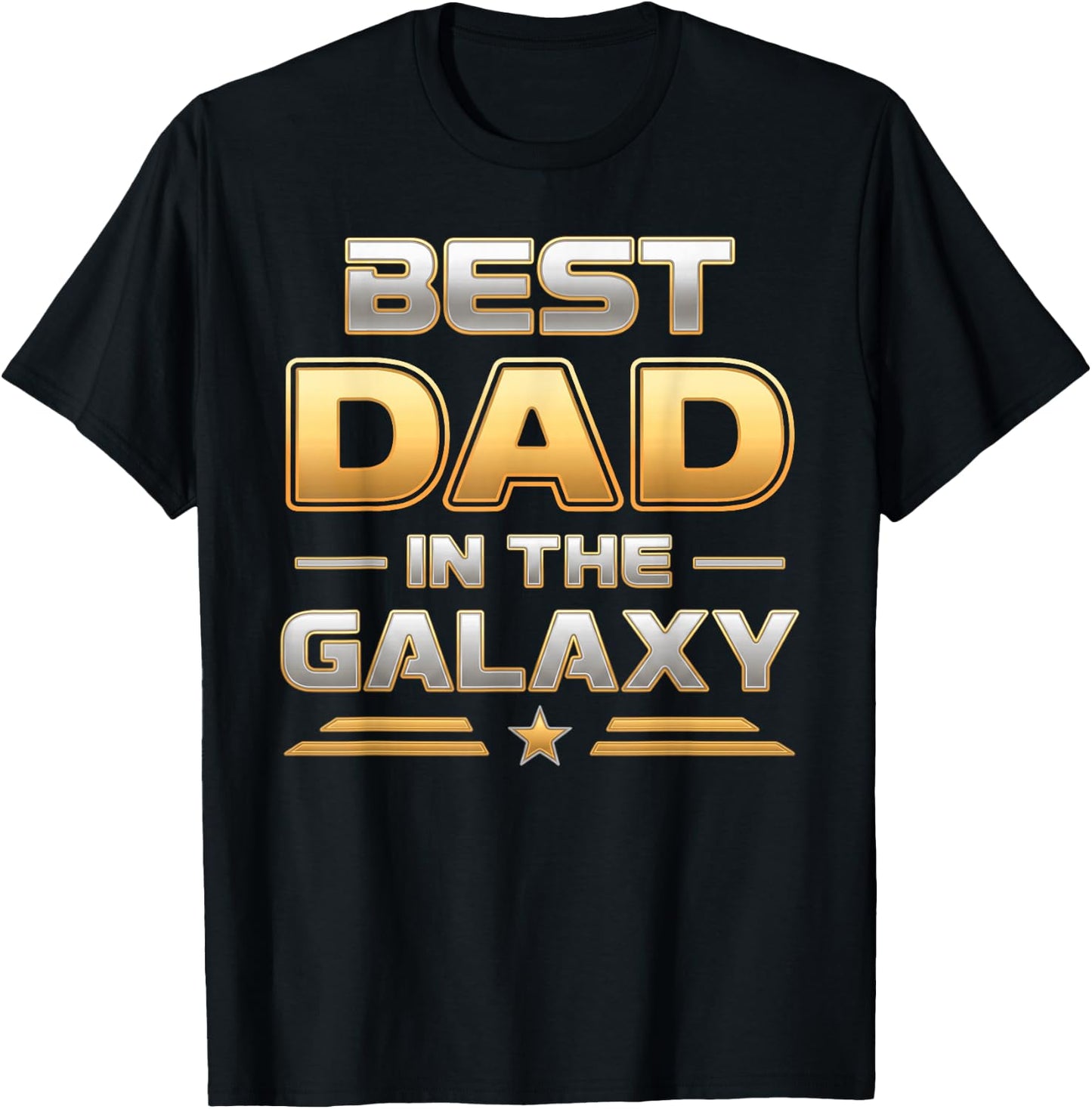 Best Dad in the Galaxy Birthday Father's Day T-Shirt - T-Shirt | Black
