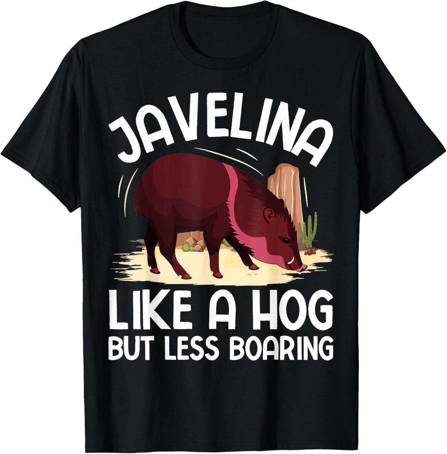 Desert Animal Javelina Design for a Javelina lover T-Shirt - T-Shirt | Black