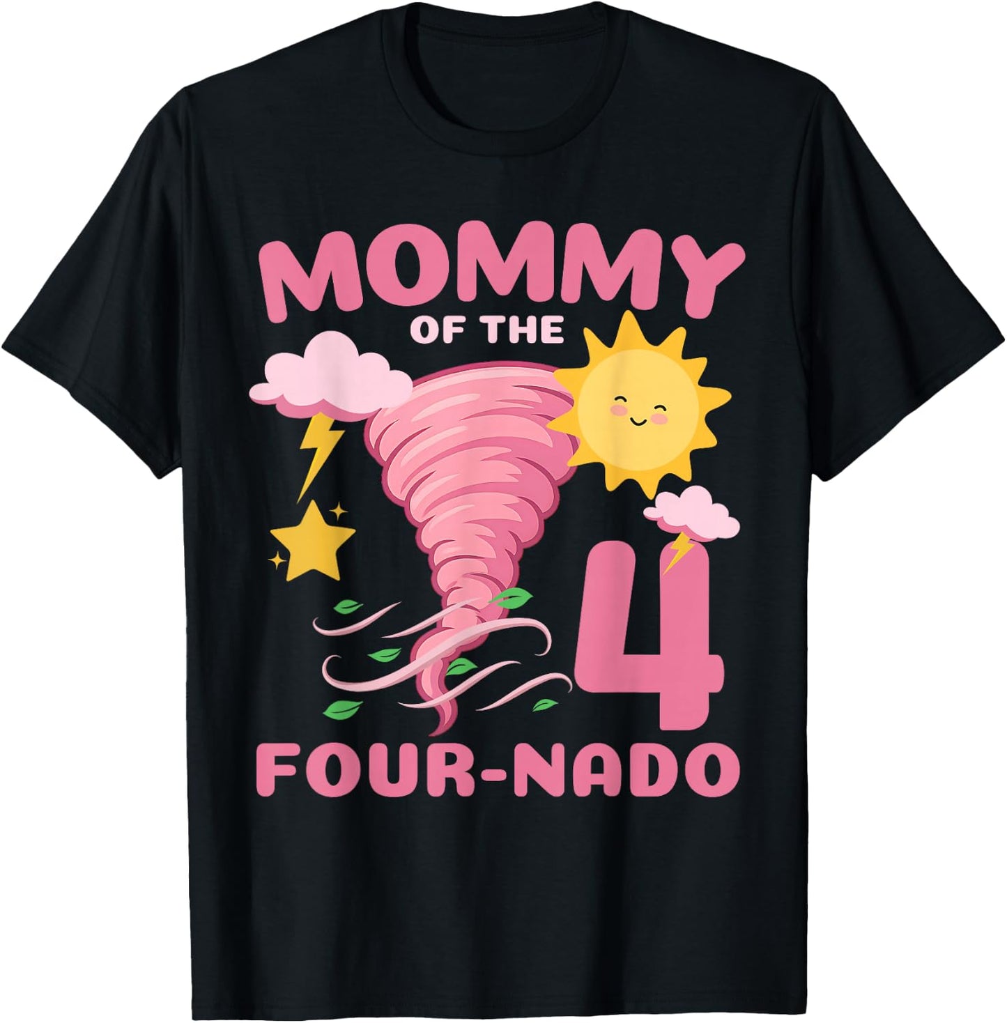Mommy of The Four-Nado Storm Weather TorNado 4th Birthday T-Shirt - T-Shirt | Black