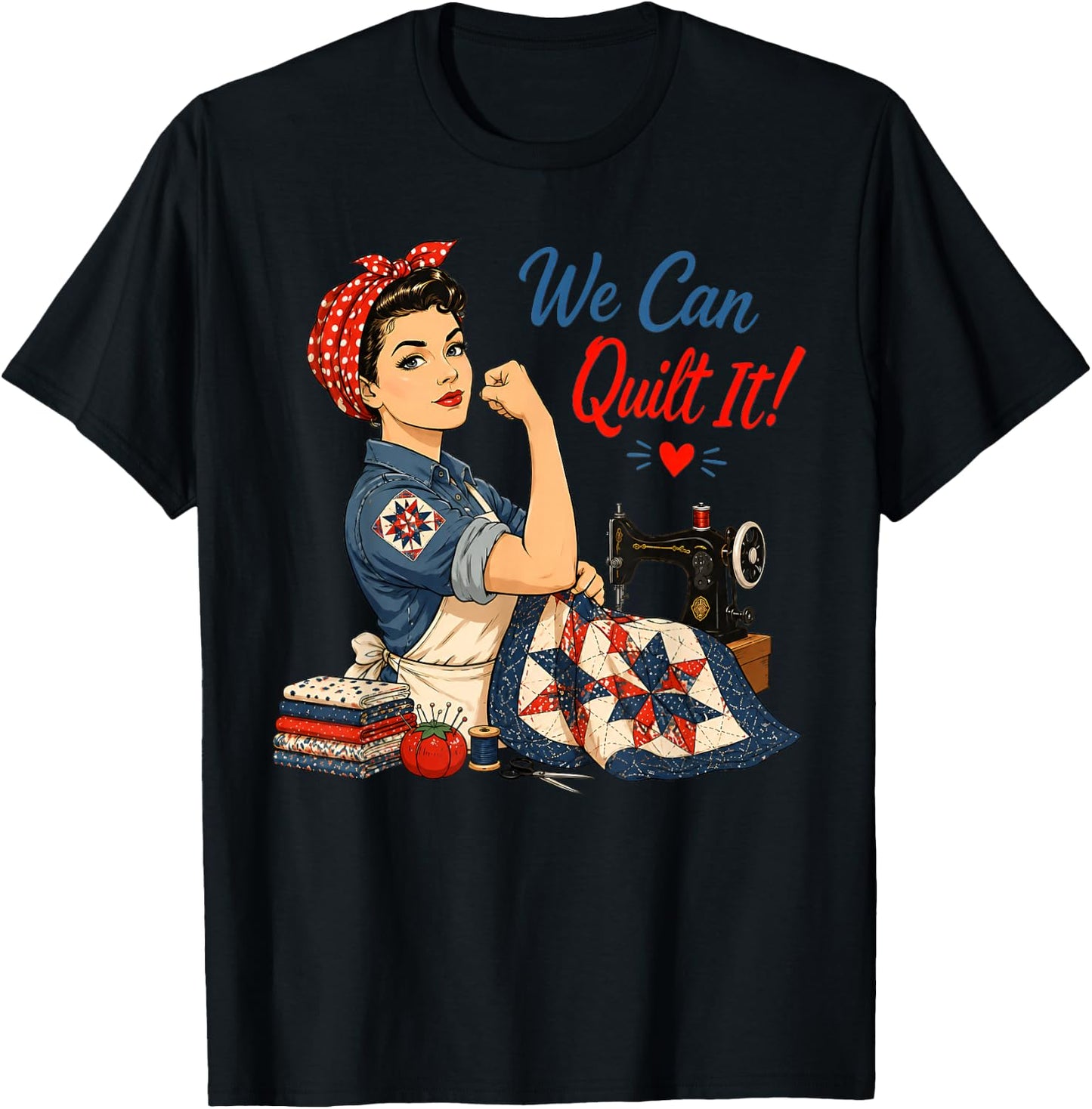 We Can Quilt It Rosie Riveter Quilting Sewing Machine Craft T-Shirt - T-Shirt | Black