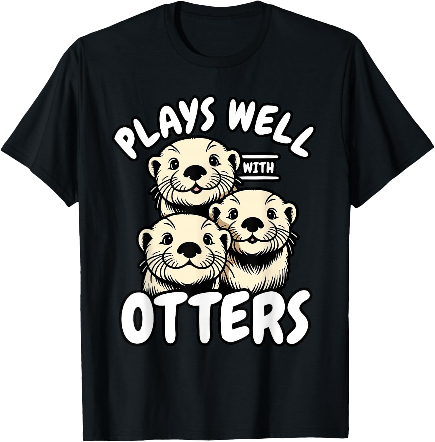 Plays Well With Otters T-Shirt - T-Shirt | Black