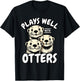 Plays Well With Otters T-Shirt - T-Shirt | Black