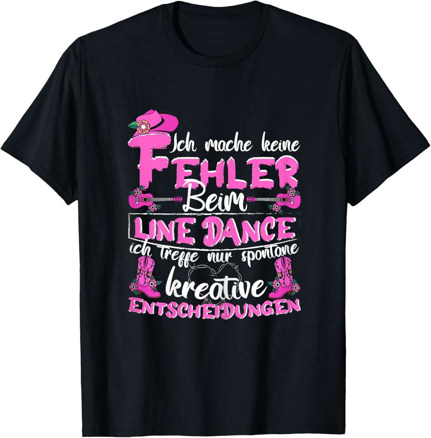 Line Dance Country with German Text "Ich mach keine Fehler beim Linedance", black T-Shirt - T-Shirt | Black