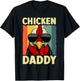 Funny Chicken Daddy Design For Dad Men Farmer Chicken Lover T-Shirt - T-Shirt | Black
