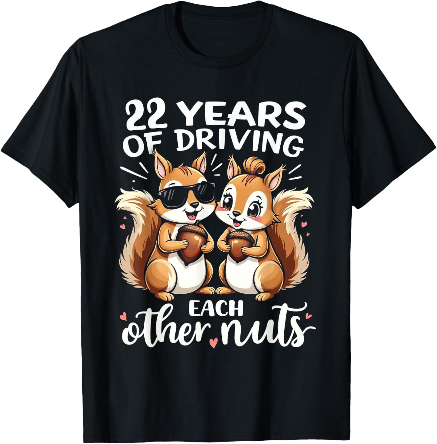 22 Years Of Driving Each Other Nuts Funny Couple Anniversary T-Shirt - T-Shirt | Black