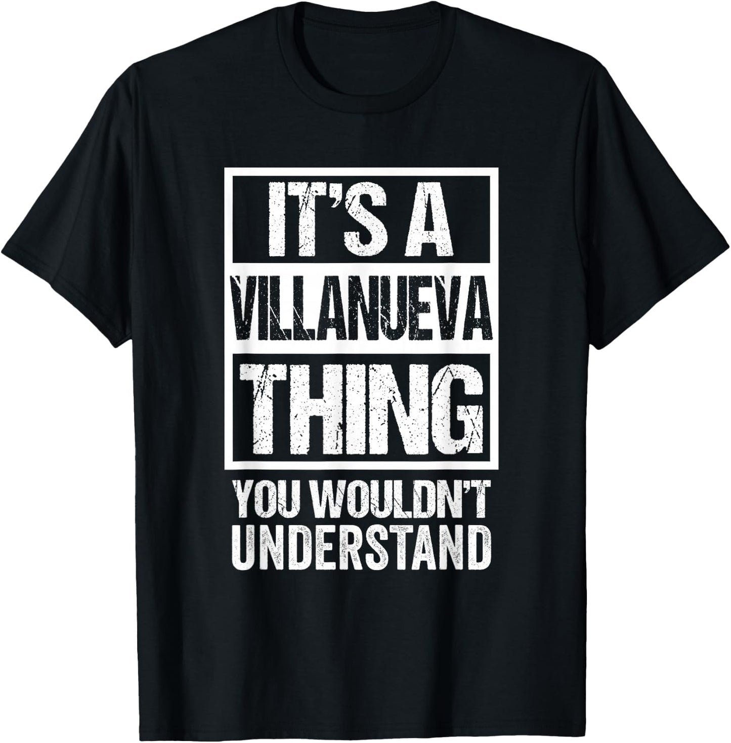 It's A Villanueva Thing You Wouldn't Understand Surname Name T-Shirt - T-Shirt | Black