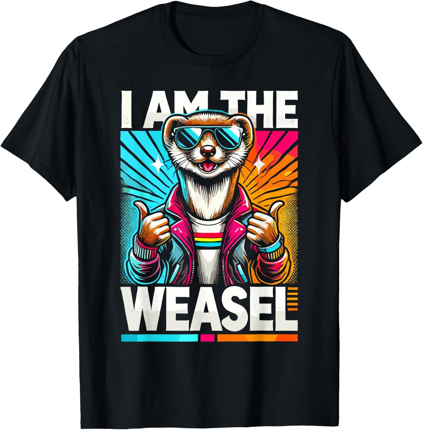 I Am The WEASEL Funny WEASEL T-Shirt - T-Shirt | Black