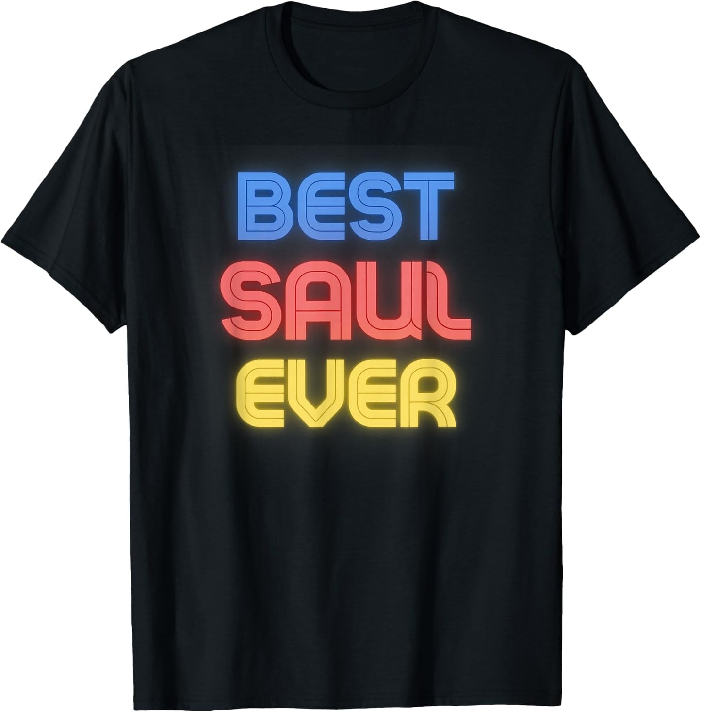 Best Saul Ever - Funny Saul Name Saul T-Shirt - T-Shirt | Black