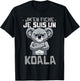 Je suis un Koala Funny Quote Funny Koala , Black, S T-Shirt - T-Shirt | Black