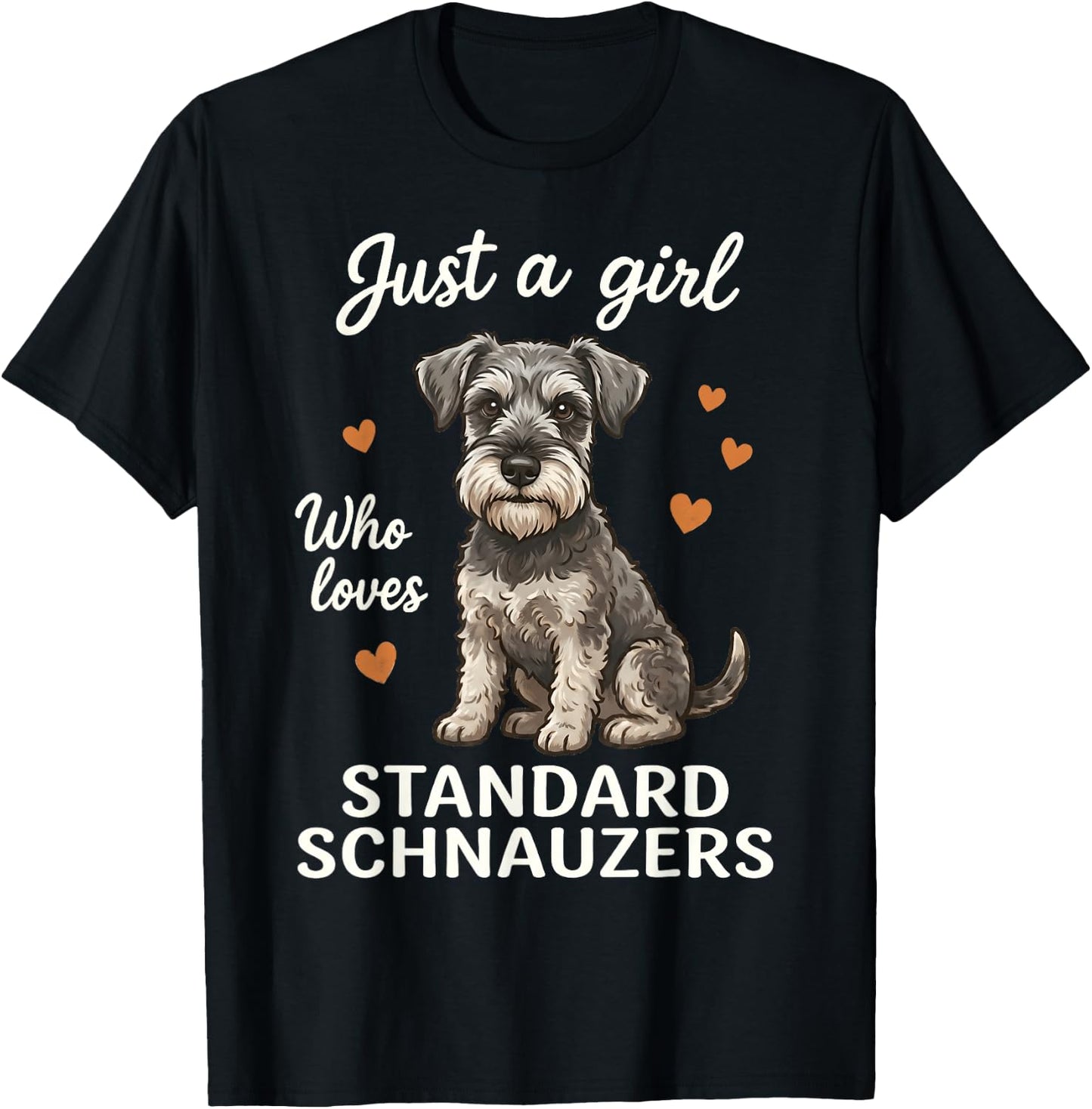 Just A Girl Who Loves Standard Schnauzers T-Shirt - T-Shirt | Black