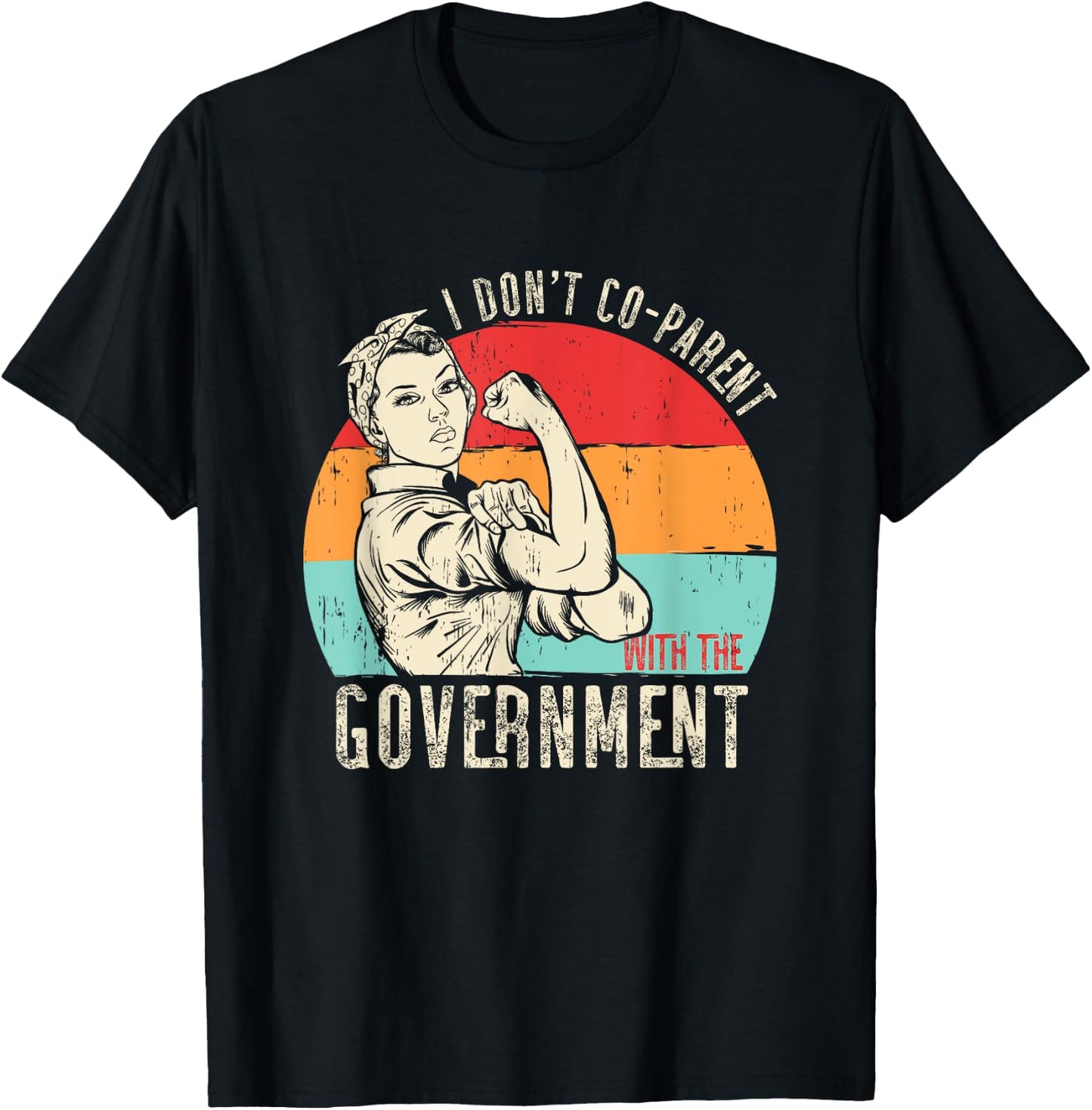 I Don’t Coparent with The Government T-Shirt - T-Shirt | Black