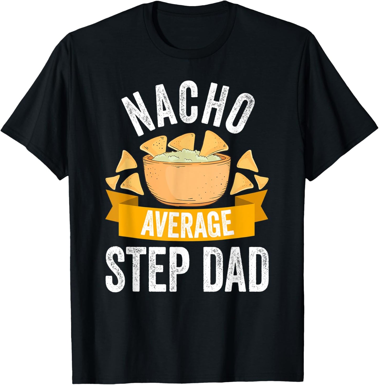 Nacho Average Step Dad Shirt Matching Family Cinco De Mayo T-Shirt - T-Shirt | Black