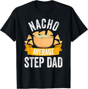 Nacho Average Step Dad Shirt Matching Family Cinco De Mayo T-Shirt - T-Shirt | Black