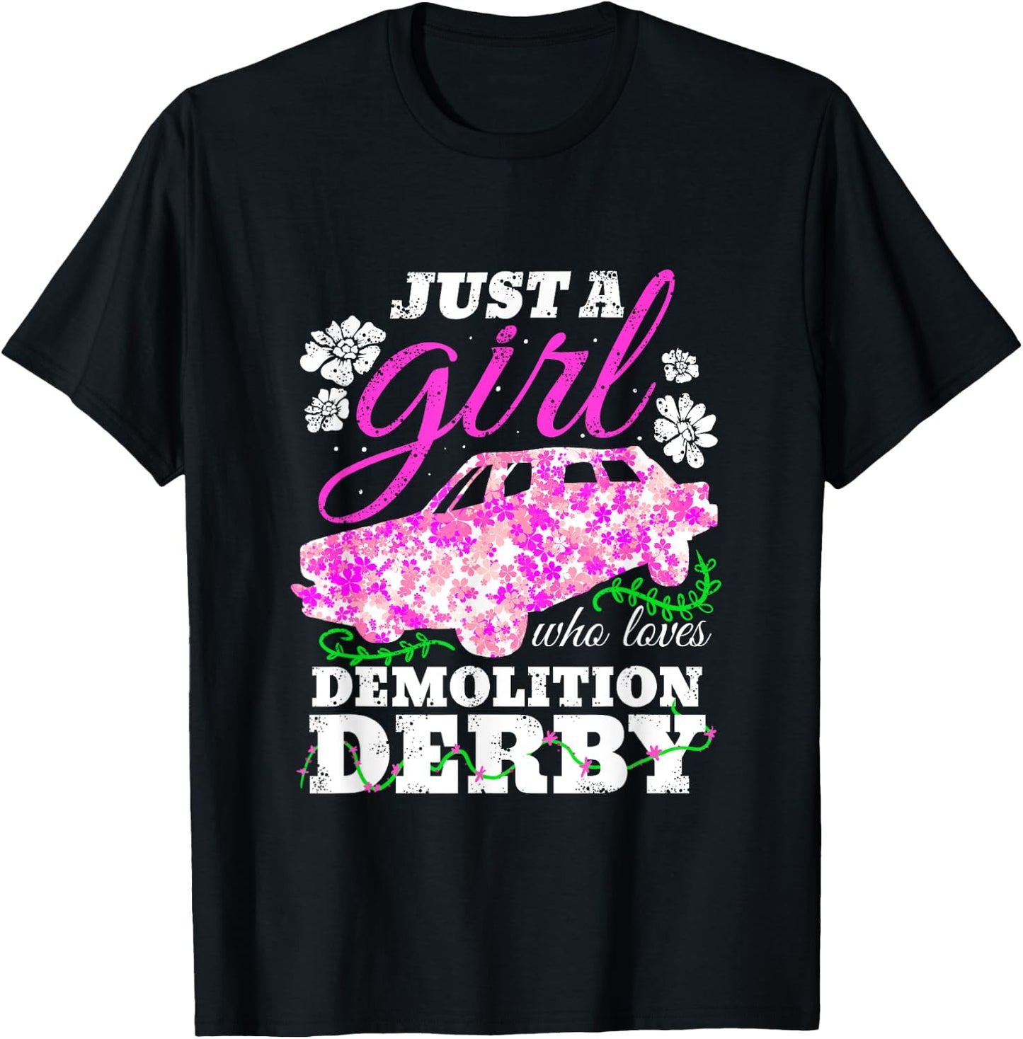 Just A Girl Who Loves Demolition Derby T-Shirt - T-Shirt | Black