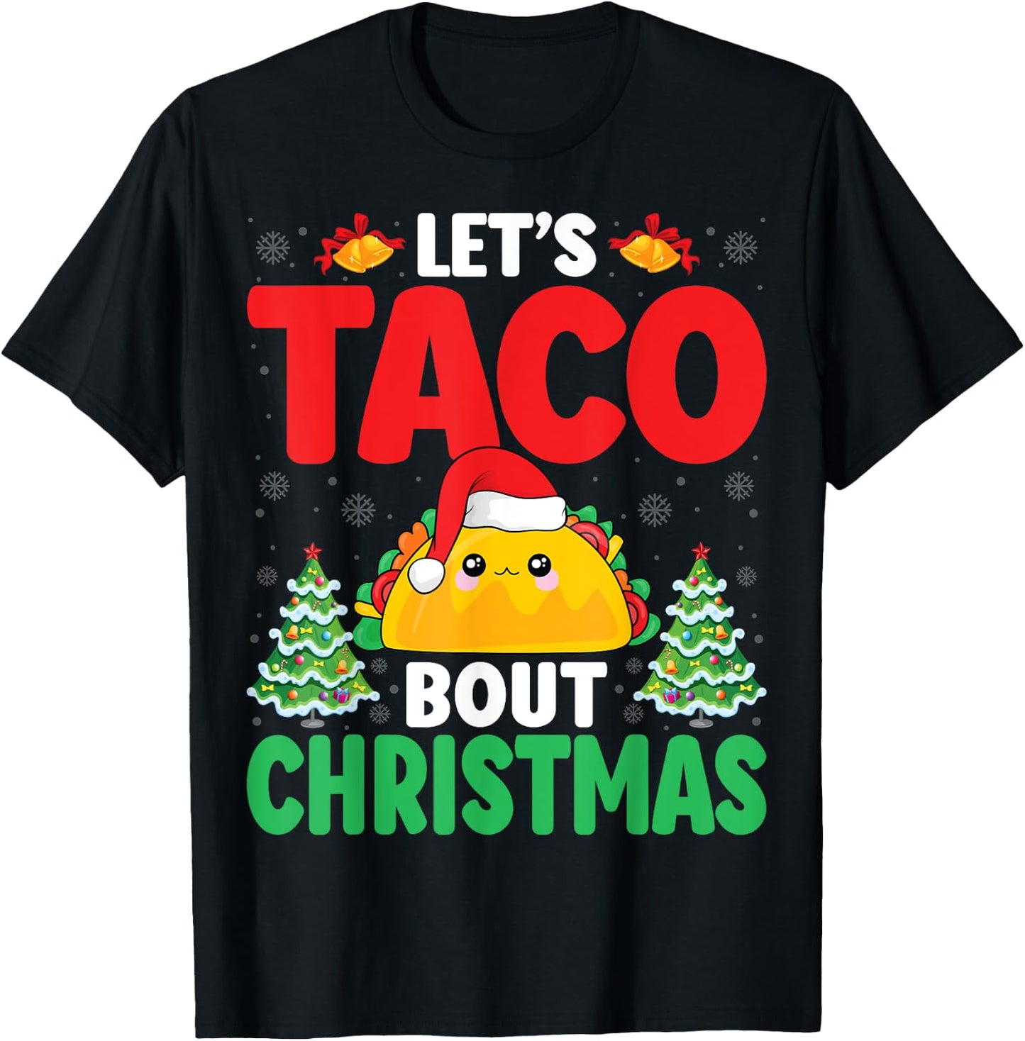 Let's Taco Bout Christmas Santa Hat Xmas Mexican Food Taco T-Shirt - T-Shirt | Black