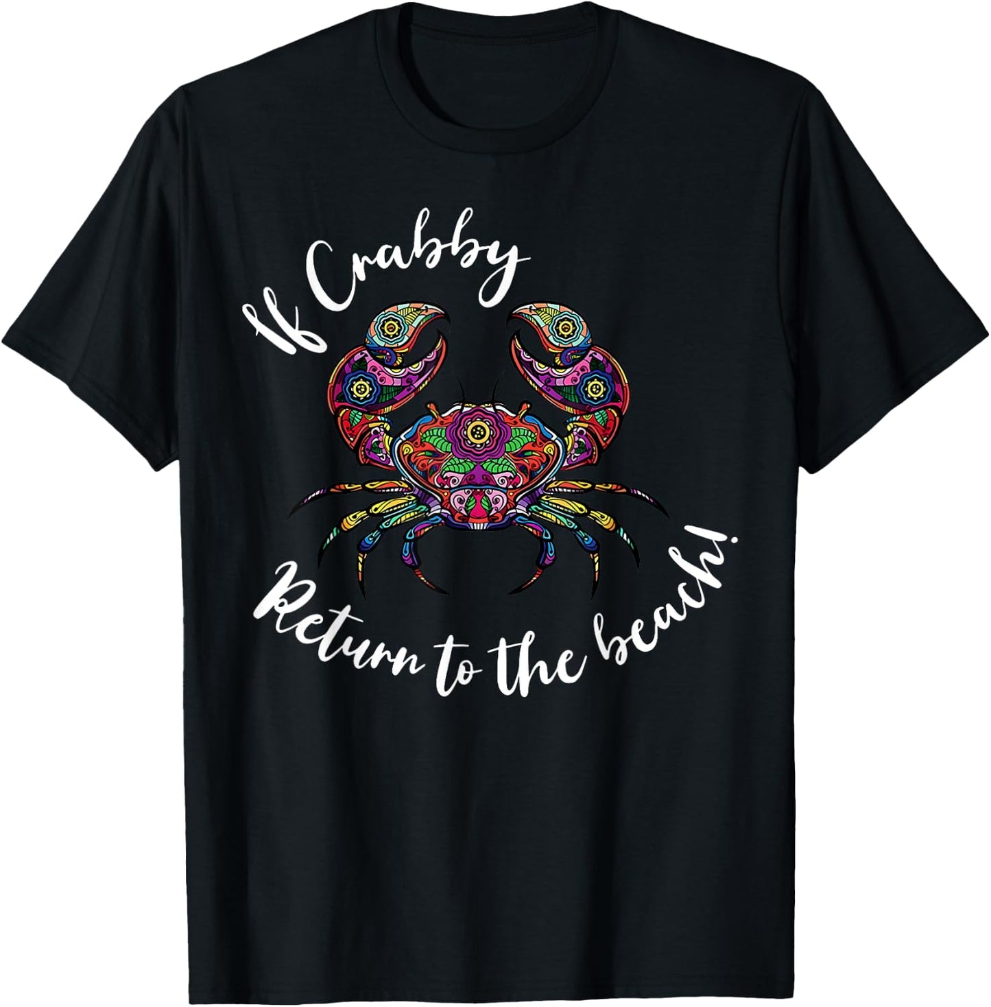 If Crabby Please Return To Beach Summer Break Graphic T-Shirt - T-Shirt | Black