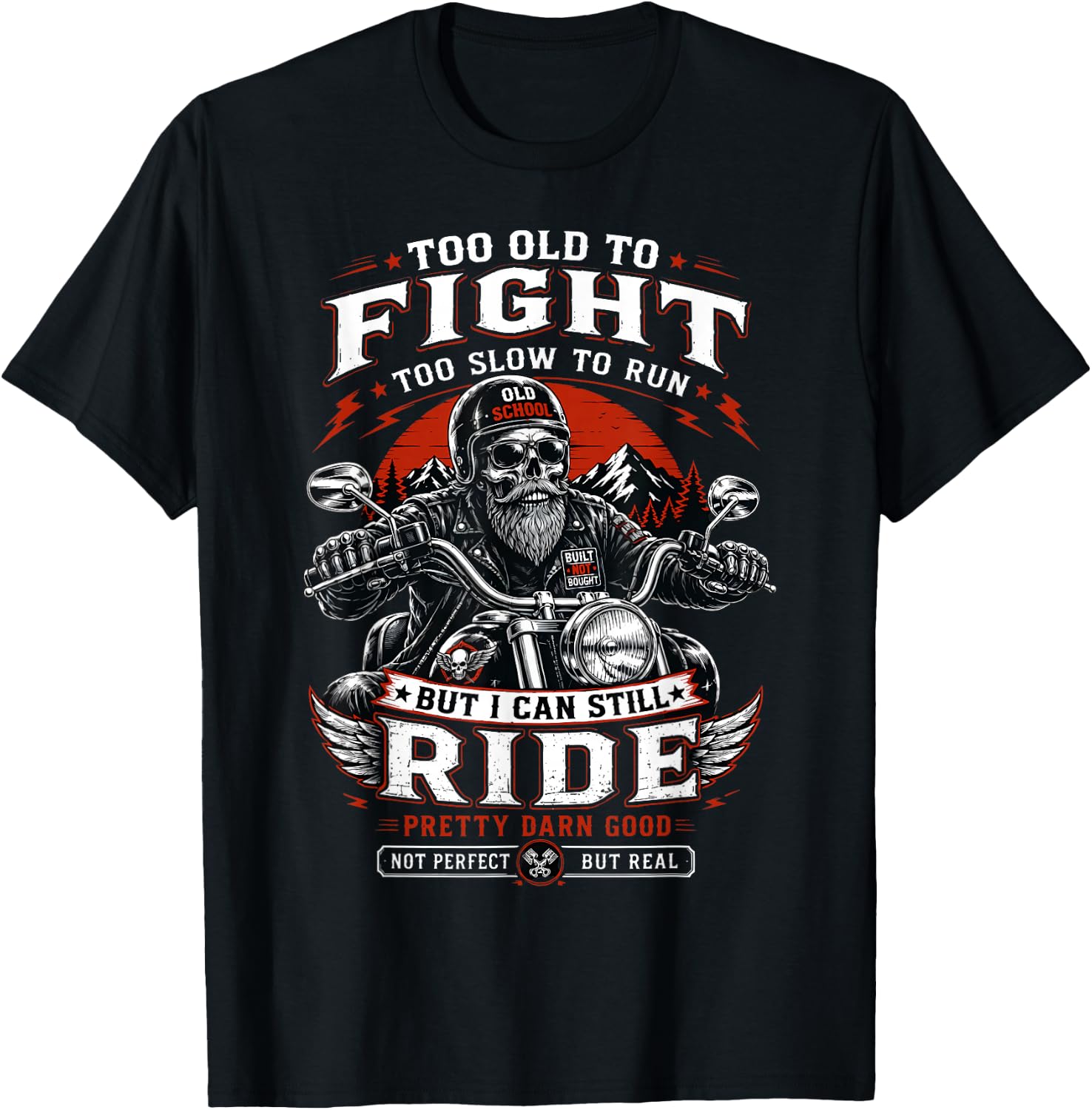 Too Old to Fight Too Slow to Run But I Can Still Ride Biker T-Shirt - T-Shirt | Black