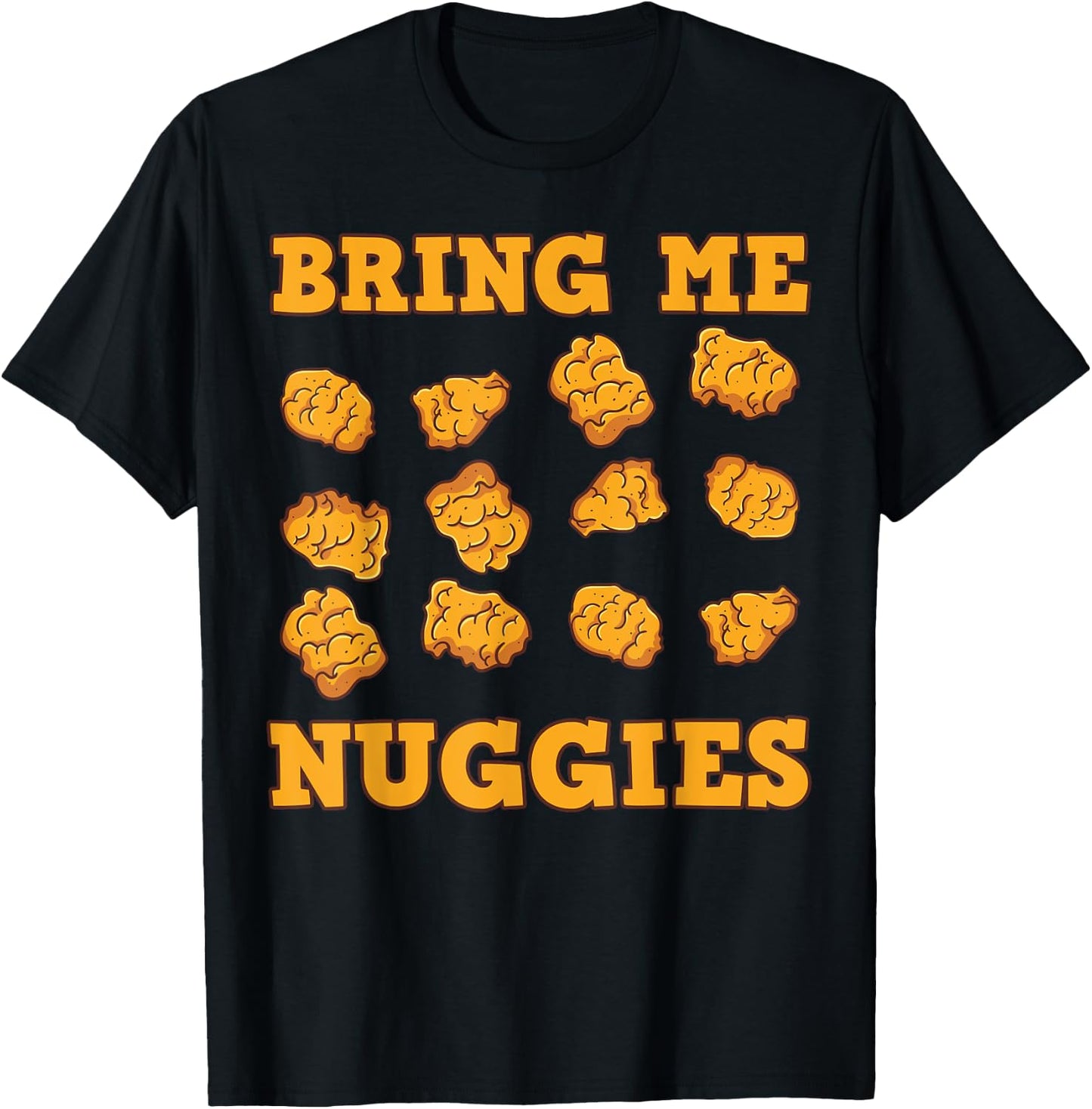 Nuggies Chicken Nugget Fans Nug Eaters Fast Food Lovers T-Shirt - T-Shirt | Black