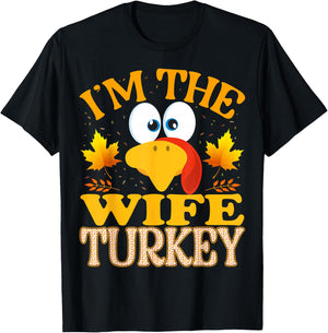 99 Gifts Thanksgiving I'm The Wife Turkey Matching T-Shirt - T-Shirt | Black