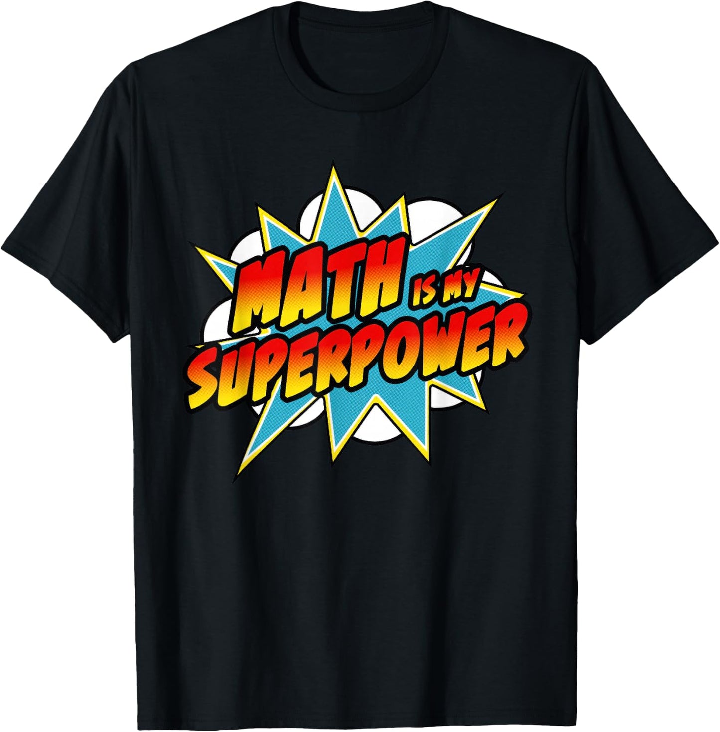 Math Is My Superpower | Superhero Comic Algebra Lover T-Shirt - T-Shirt | Black