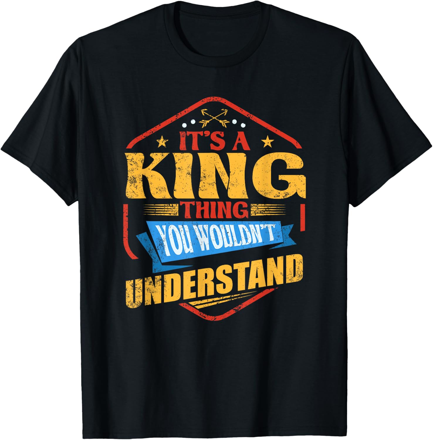 It's a King Thing Funny Last Name Humor Family Name T-Shirt - T-Shirt | Black